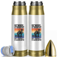 Student Football Fan Bullet Tumbler Funny Importanter Quote Gift - Wonder Print Shop