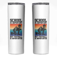Student Football Fan Skinny Tumbler Funny Importanter Quote Gift - Wonder Print Shop