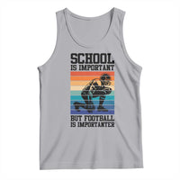 Student Football Fan Tank Top Funny Importanter Quote Gift - Wonder Print Shop