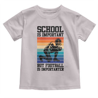 Student Football Fan Toddler T Shirt Funny Importanter Quote Gift - Wonder Print Shop