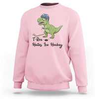 Dino Hates Ice Hockey Sweatshirt Funny Ice Sports Dinosaur Gift - Wonder Print Shop