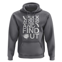 Puck Around And Find Out Hoodie Hockey Lover Gift - Wonder Print Shop