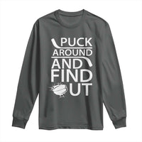 Puck Around And Find Out Long Sleeve Shirt Hockey Lover Gift - Wonder Print Shop