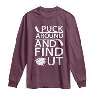 Puck Around And Find Out Long Sleeve Shirt Hockey Lover Gift - Wonder Print Shop