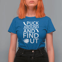 Puck Around And Find Out T Shirt For Women Hockey Lover Gift - Wonder Print Shop