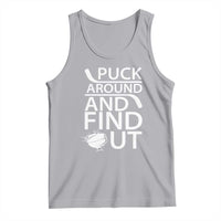 Puck Around And Find Out Tank Top Hockey Lover Gift - Wonder Print Shop
