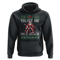 Trust Me Im A Goalie Hoodie Santa Hockey Goalie Ugly Sweater Gift - Wonder Print Shop