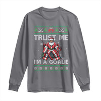 Trust Me Im A Goalie Long Sleeve Shirt Santa Hockey Goalie Ugly Sweater Gift - Wonder Print Shop