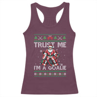 Trust Me Im A Goalie Racerback Tank Top Santa Hockey Goalie Ugly Sweater Gift - Wonder Print Shop