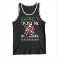 Trust Me Im A Goalie Tank Top Santa Hockey Goalie Ugly Sweater Gift - Wonder Print Shop
