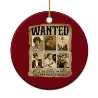 Well Behaved Women Seldom Make History Ceramic Ornament Vintage Feminist Poster - Wonder Print Shop