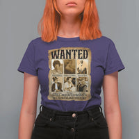 Well Behaved Women Seldom Make History T Shirt For Women Vintage Feminist Poster - Wonder Print Shop