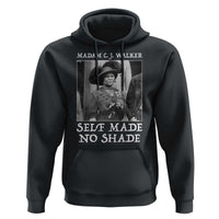 Madam CJ Walker Hoodie Self Made No Shade Female Empowerment - Wonder Print Shop