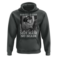 Madam CJ Walker Hoodie Self Made No Shade Female Empowerment - Wonder Print Shop