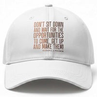 Madam CJ Walker Quote Baseball Cap Get Up And Make Opportunities