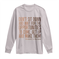 Madam CJ Walker Quote Long Sleeve Shirt Get Up And Make Opportunities - Wonder Print Shop