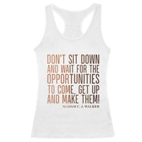 Madam CJ Walker Quote Racerback Tank Top Get Up And Make Opportunities - Wonder Print Shop