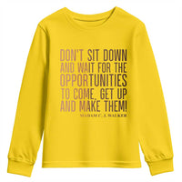 Madam CJ Walker Quote Youth Sweatshirt Get Up And Make Opportunities - Wonder Print Shop