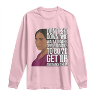 Madam CJ Walker Quote Long Sleeve Shirt Do Not Sit Down And Wait For Opportunities - Wonder Print Shop