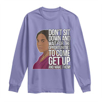 Madam CJ Walker Quote Long Sleeve Shirt Do Not Sit Down And Wait For Opportunities - Wonder Print Shop