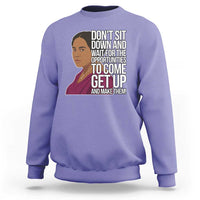 Madam CJ Walker Quote Sweatshirt Do Not Sit Down And Wait For Opportunities - Wonder Print Shop