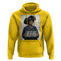 Madam CJ Walker Quote Hoodie I Got My Start By Giving Myself A Start - Wonder Print Shop