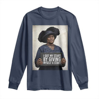 Madam CJ Walker Quote Long Sleeve Shirt I Got My Start By Giving Myself A Start - Wonder Print Shop
