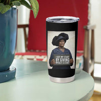 Madam CJ Walker Quote Tumbler Cup I Got My Start By Giving Myself A Start - Wonder Print Shop