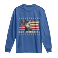 Build Like Madam CJ Walker Long Sleeve Shirt Black History Month Gift - Wonder Print Shop