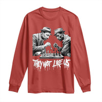 MLK And Malcolm X Long Sleeve Shirt They Not Like Us African American Heritage Gift - Wonder Print Shop