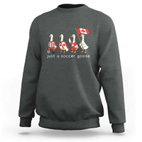 Funny Just A Soccer Goose Sweatshirt Canada Soccer Lover
