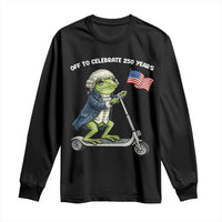 Funny Patriotic Frog Long Sleeve Shirt Off To Celebrate 250 Years Of Freedom