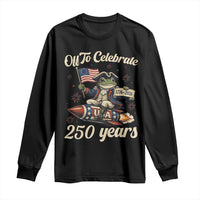 Funny Frog Off To Celebrate 250 Years Of Freedom Long Sleeve Shirt Patriotic Gift