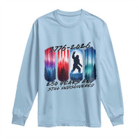 Funny Patriotic Bigfoot Long Sleeve Shirt 250 Years And Still Undiscovered