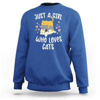 Just A Girl Who Loves Cats Sweatshirt Cute Kittens Pet Lover - Wonder Print Shop