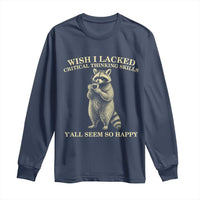 Funny Raccoon Coffee Drinker Long Sleeve Shirt Wish I Lacked Critical Thinking Skills
