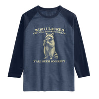 Funny Raccoon Coffee Drinker Raglan Shirt Wish I Lacked Critical Thinking Skills