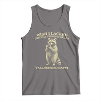Funny Raccoon Coffee Drinker Tank Top Wish I Lacked Critical Thinking Skills