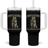 Funny Raccoon Coffee Drinker Tumbler With Handle Wish I Lacked Critical Thinking Skills