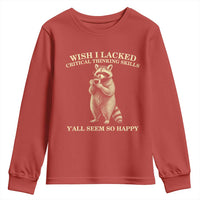 Funny Raccoon Coffee Drinker Youth Sweatshirt Wish I Lacked Critical Thinking Skills