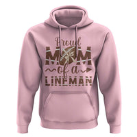 Football Mom Gift Hoodie Proud Mom Of A Lineman - Wonder Print Shop