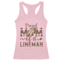 Football Mom Gift Racerback Tank Top Proud Mom Of A Lineman - Wonder Print Shop