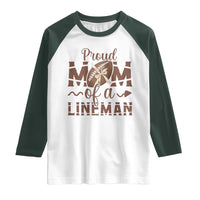 Football Mom Gift Raglan Shirt Proud Mom Of A Lineman - Wonder Print Shop