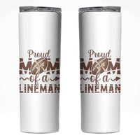 Football Mom Gift Skinny Tumbler Proud Mom Of A Lineman - Wonder Print Shop