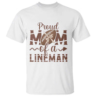 Football Mom Gift T Shirt Proud Mom Of A Lineman - Wonder Print Shop