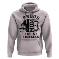 Proud Mom Of A Lineman Hoodie Football Fan Gift For Women - Wonder Print Shop