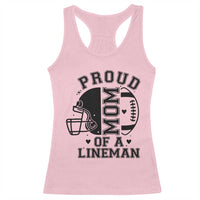 Proud Mom Of A Lineman Racerback Tank Top Football Fan Gift For Women - Wonder Print Shop