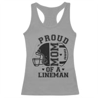 Proud Mom Of A Lineman Racerback Tank Top Football Fan Gift For Women - Wonder Print Shop