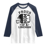 Proud Mom Of A Lineman Raglan Shirt Football Fan Gift For Women - Wonder Print Shop