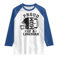 Proud Mom Of A Lineman Raglan Shirt Football Fan Gift For Women - Wonder Print Shop